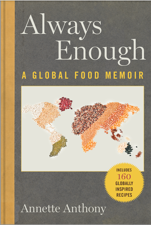Always Enough, A Global Food Memoir by Annette Anthony Book Cover